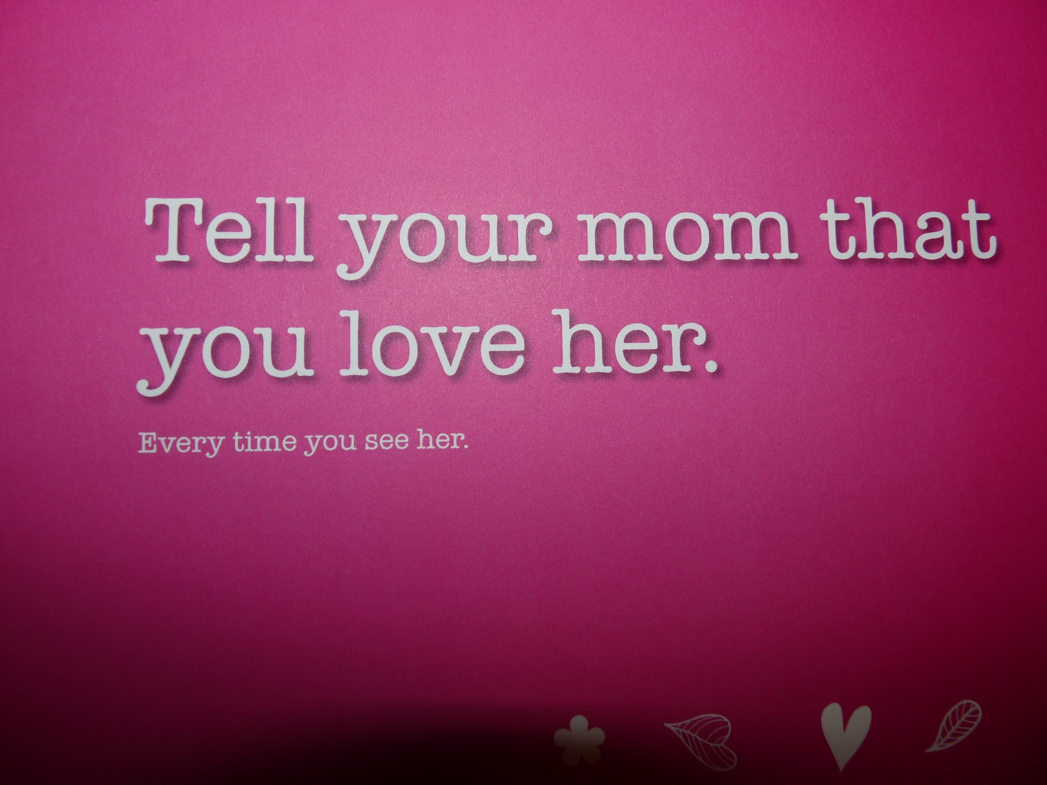 Your Mom Loves You Quotes Quotesgram