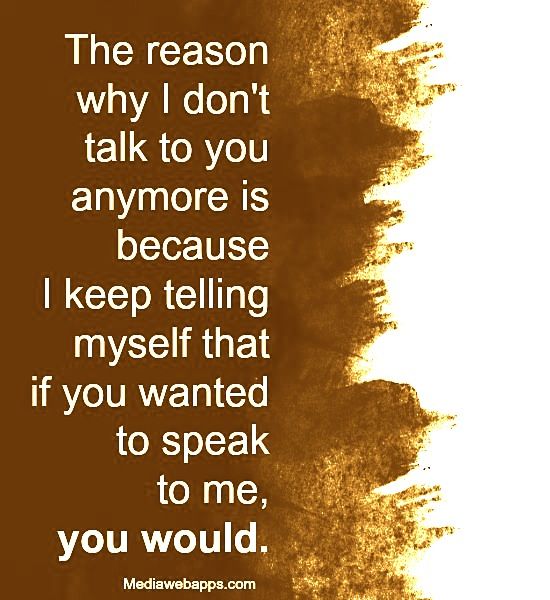 We Dont Talk Quotes Quotesgram We Dont Talk Quotes Quotesgram