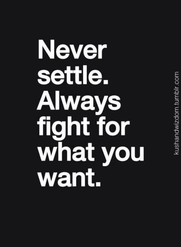 Quotes About Never Settling