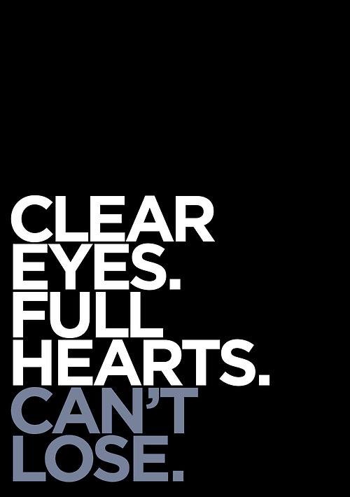 Coach Taylor Quotes Clear Eyes Full Heart Cant Lose Quotesgram