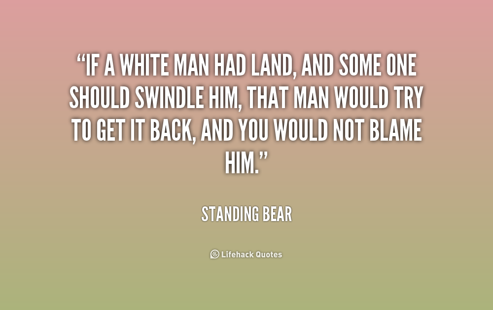 Standing Bear Quotes. QuotesGram