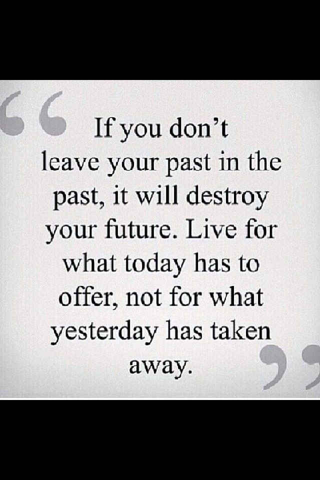 Quotes About Not Living In The Past Dont Live In The Past Quotes. Quotesgram Quotes About Not Living In The Past Dont Live In The Past Quotes. Quotesgram