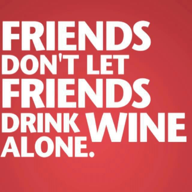 Quotes About Friends And Wine