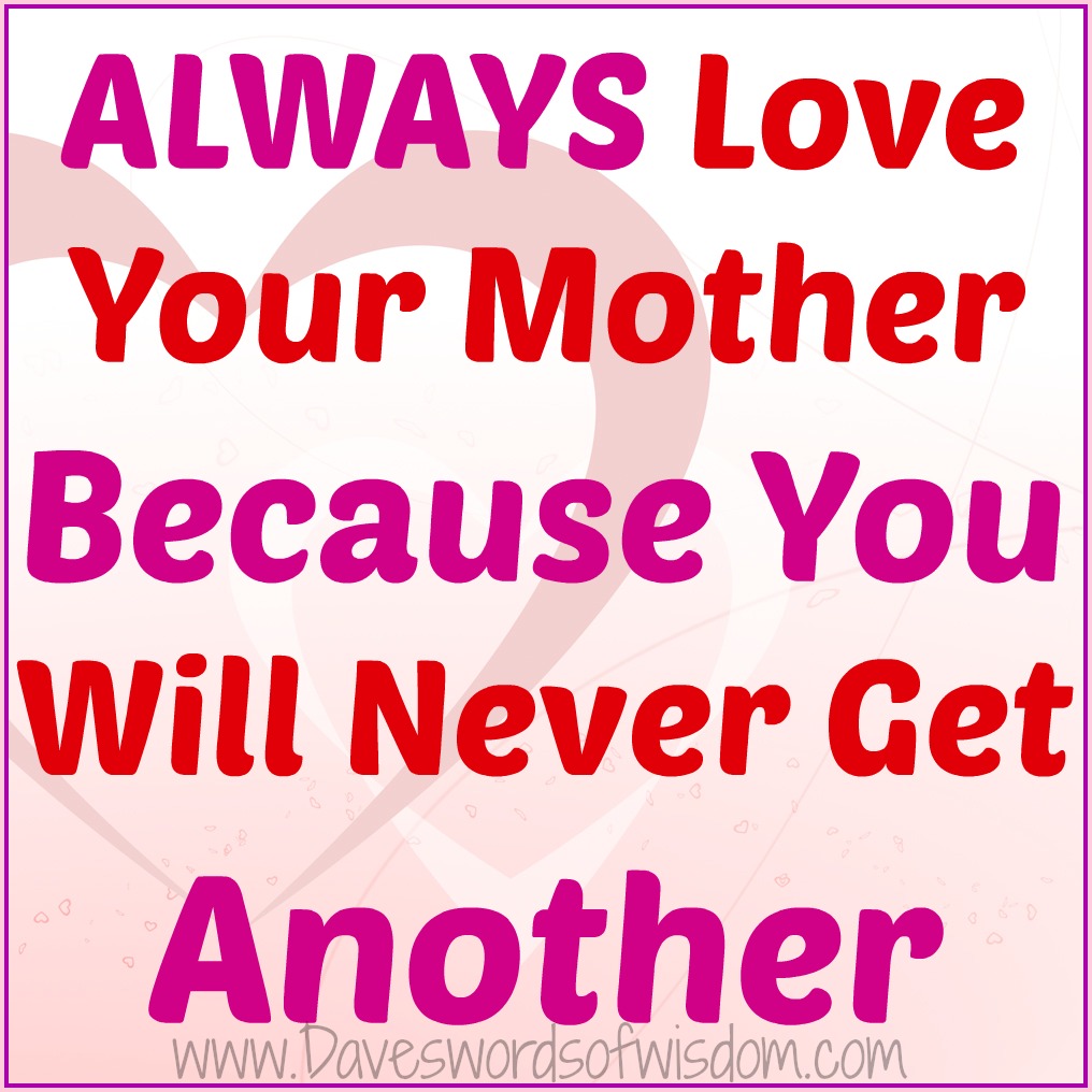 Love Your Mother Quote Quotes About Loving Your Mother. Quotesgram