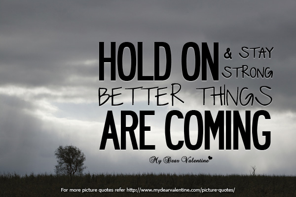 Stay Strong And Positive Quotes Encouraging Quotes About Staying Strong. Quotesgram