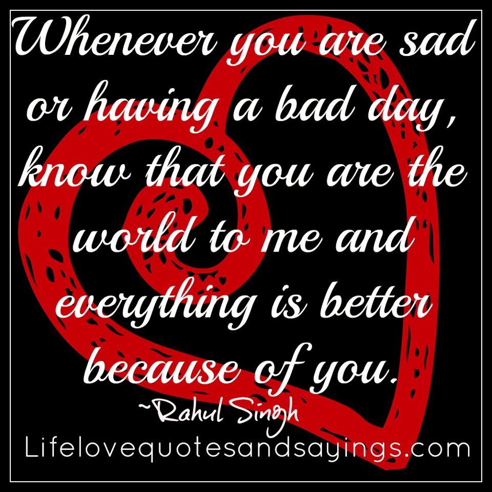 Sorry Youre Having A Bad Day Quotes QuotesGram