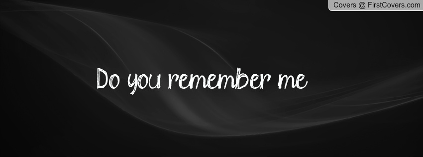 Сайт remember remember get. Do you remember me. Remember me надпись. I remember you надпись. Do you remember... Надпись.