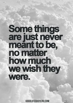 Things That Are Meant To Be Quotes. Quotesgram