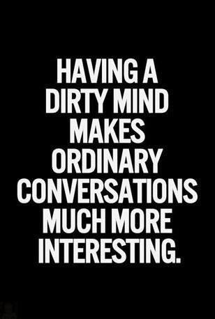 Dirty Mind Funny Quotes. QuotesGram