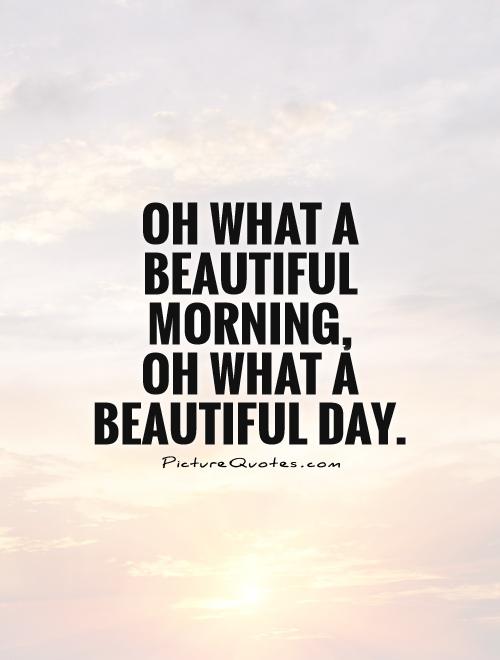 Oh What A Day Quotes. QuotesGram