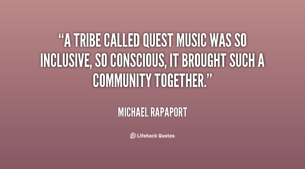 A Tribe Called Quest Quotes. QuotesGram