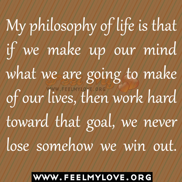 My Philosophy Of Life Quotes. QuotesGram