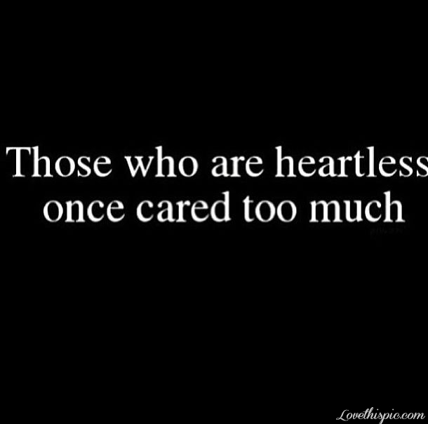 Heartless Quotes For Her Heartless People Quotes. Quotesgram