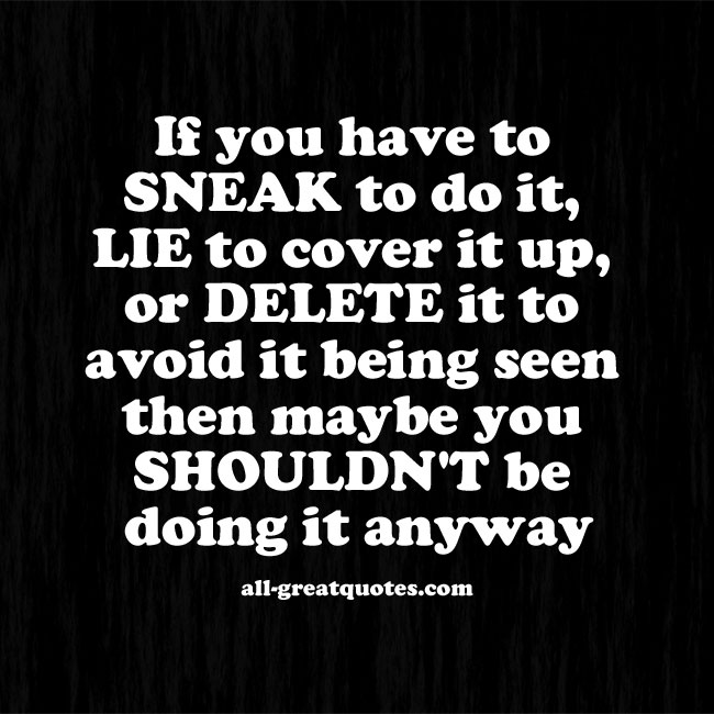 Shouldnt Sneak Quotes. QuotesGram