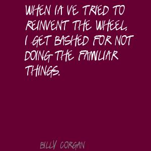 Reinventing the wheel Quotes. QuotesGram