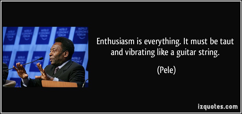 Enthusiasm Quotes About Practice Quotesgram