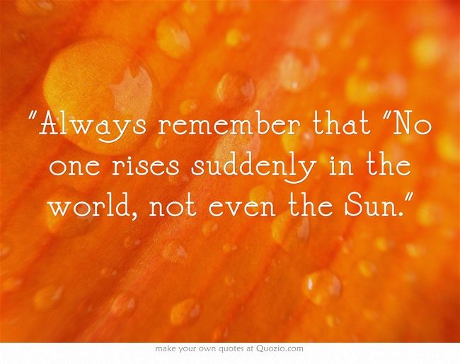 The Sun Always Rises Quotes. QuotesGram