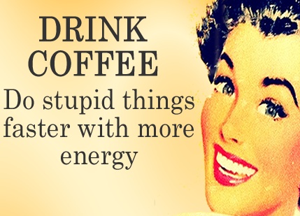 Quotes About Drinking Coffee. QuotesGram