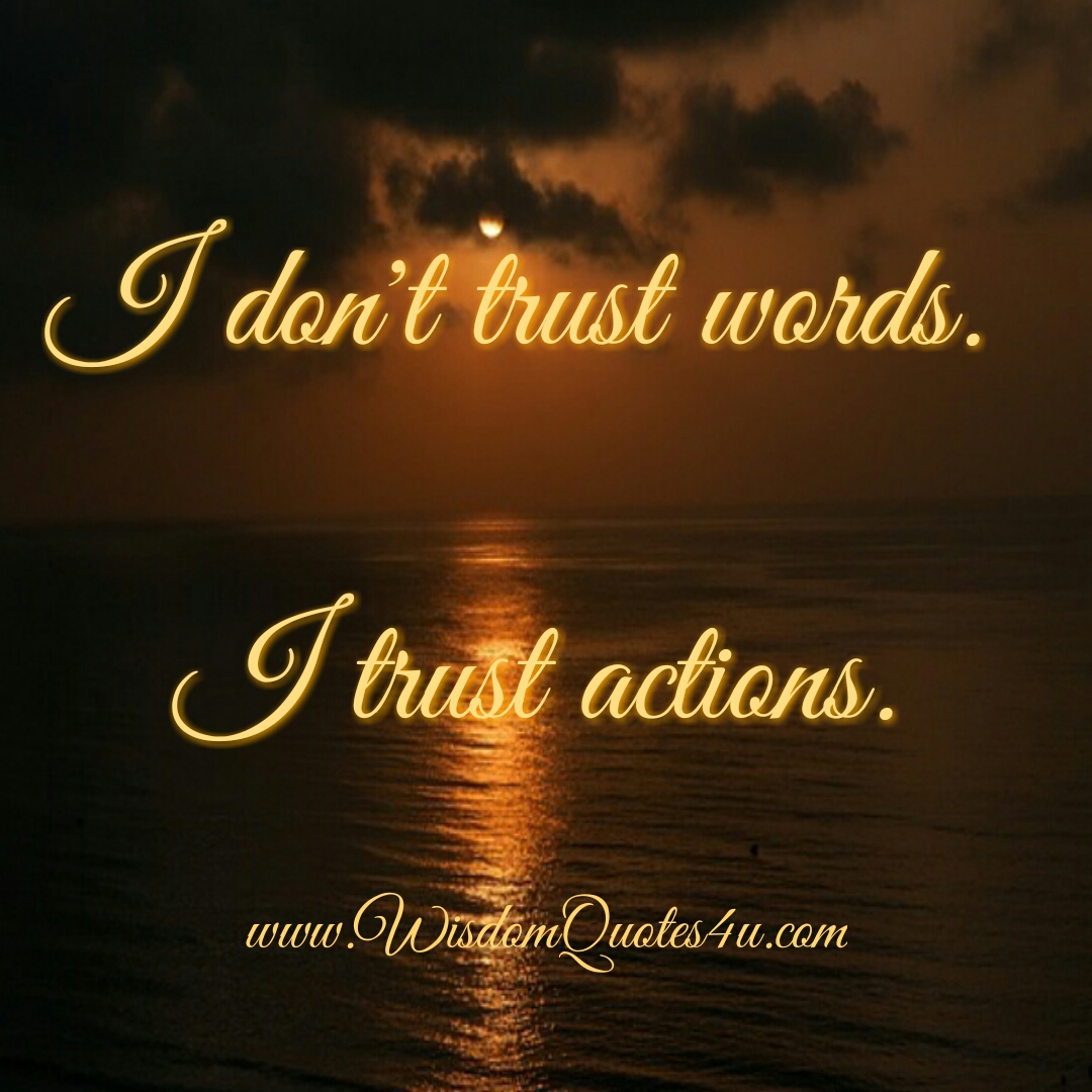 trust-actions-not-words-quotes-quotesgram