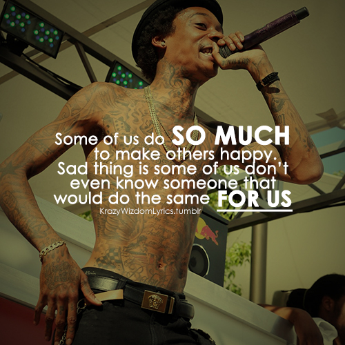 Wiz Khalifa Quotes About Life And Love. QuotesGram