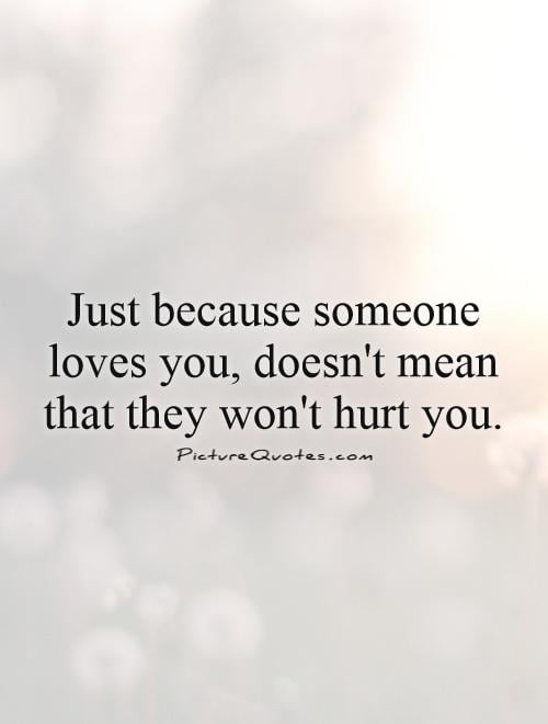 Quotes hurts when someone you Someone Who