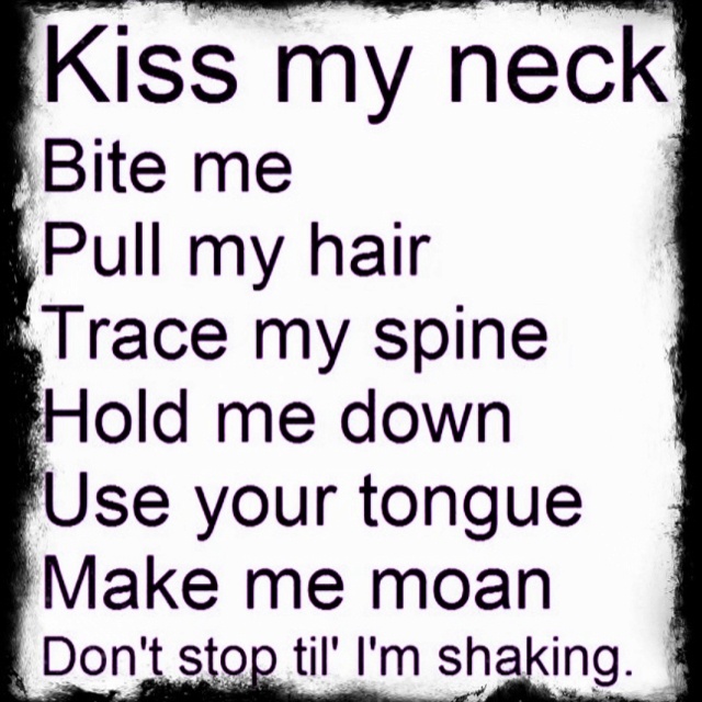 Turn on kissing neck Why Do
