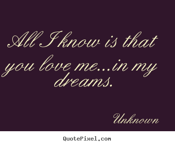 Dream Of Me Quotes Quotesgram Dream Of Me Quotes Quotesgram