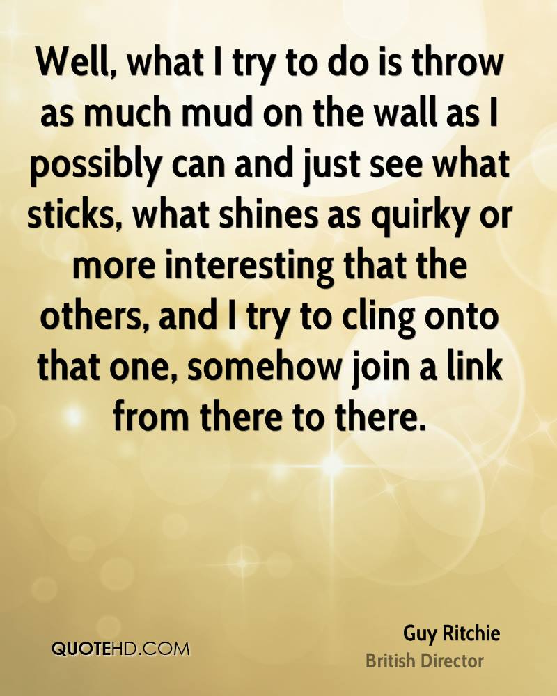 Quotes About Throwing Mud. QuotesGram