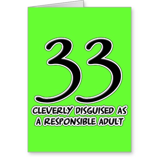 33rd Birthday Quotes Funny. QuotesGram