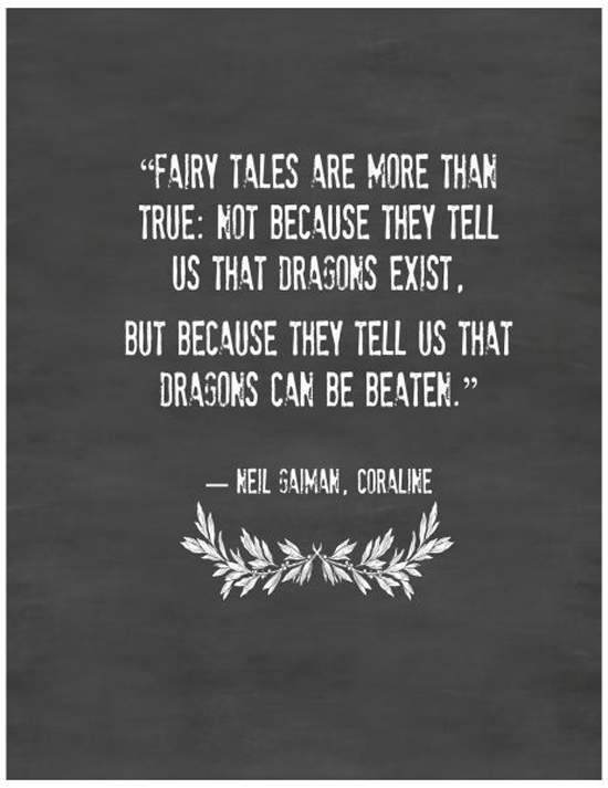 1815009724 fairy tales are more than true neil saiman coraline quotes sayings pictures