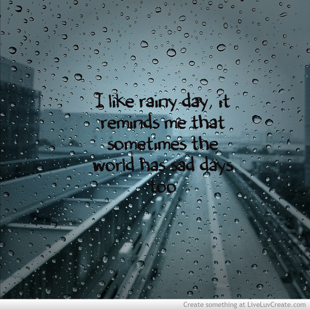 Rainy Day Sad Quotes Quotesgram