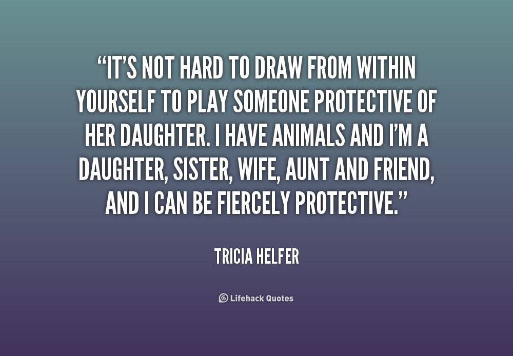 Protective Mother Quotes. QuotesGram