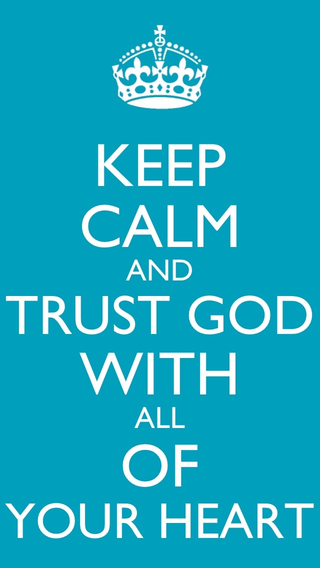 Keep Calm Trust God Quotes. QuotesGram