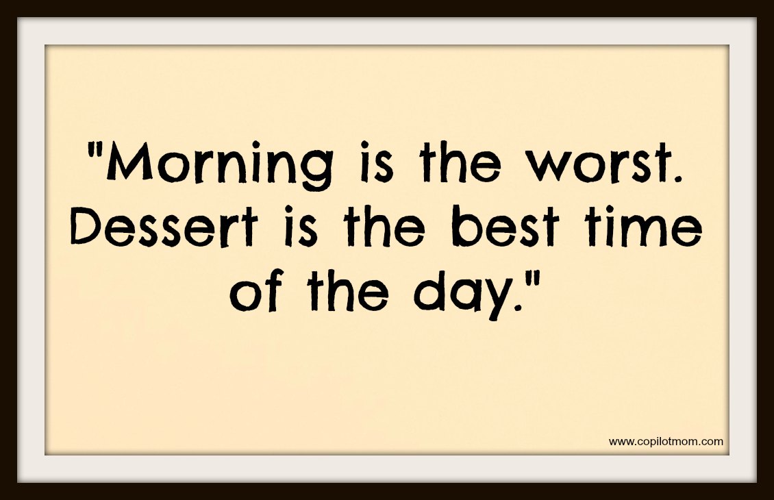 Funny Quotes About Desserts. QuotesGram