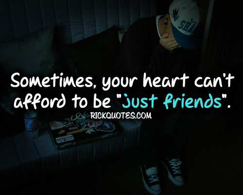 Cant Be Friends Quotes. QuotesGram