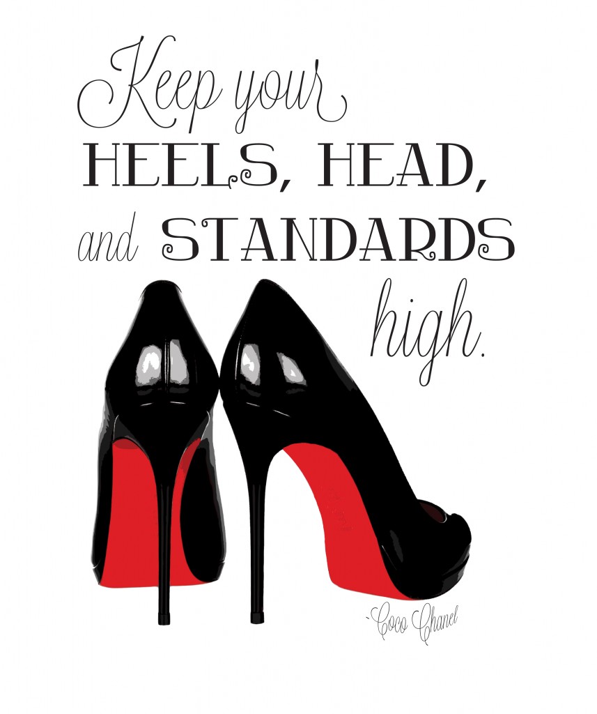 Keeping your Head, Heels and Standards High