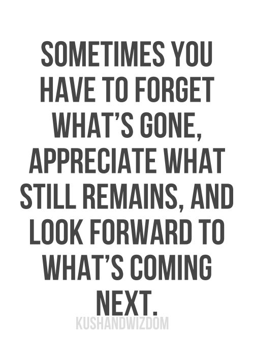 Forgetting Past Moving Forward Quotes. QuotesGram