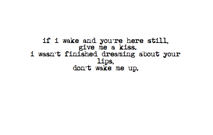 Dont Wake Me Up Quotes Quotesgram Dont Wake Me Up Quotes Quotesgram