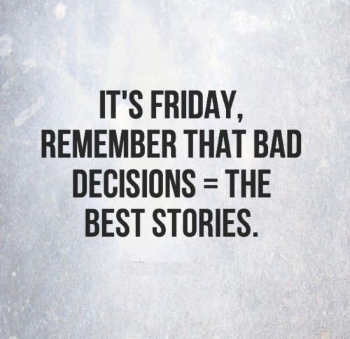bad-decisions-funny-quotes-quotesgram