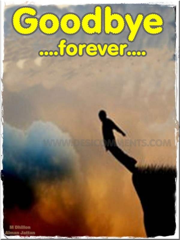 Goodbye Forever Quotes Quotesgram