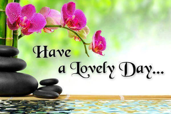 Have A Lovely Day Quotes QuotesGram