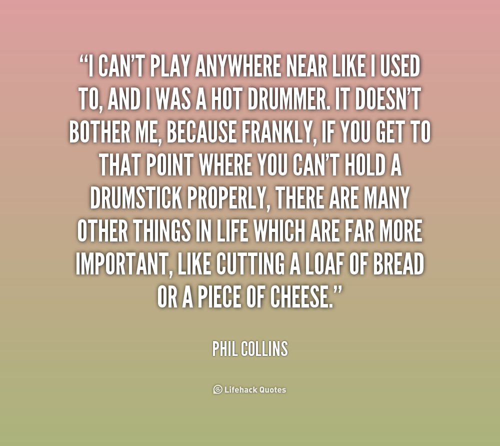 Phil Collins Quotes. QuotesGram