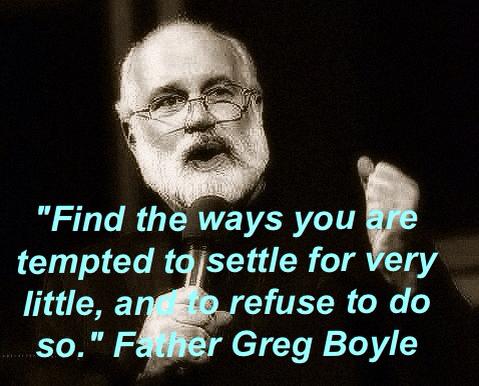Father Gregory Boyle Quotes. QuotesGram
