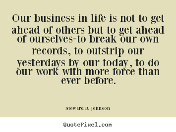 Getting Ahead In Life Quotes Quotesgram Getting Ahead In Life Quotes Quotesgram