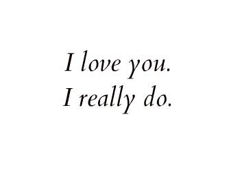 I Truly Love You Quotes I Really Do Love You Quotes. Quotesgram