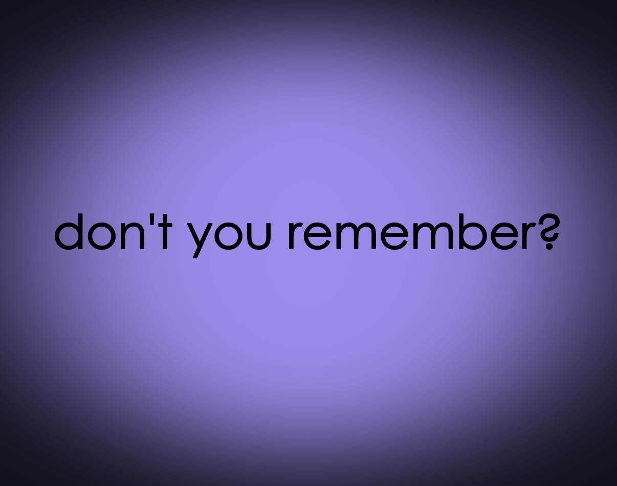 Dont You Remember Me Quotes. QuotesGram