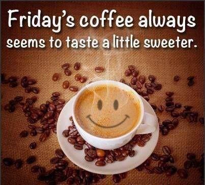 Friday Morning Coffee Quotes Friday Quotes Coffee Morning. Quotesgram
