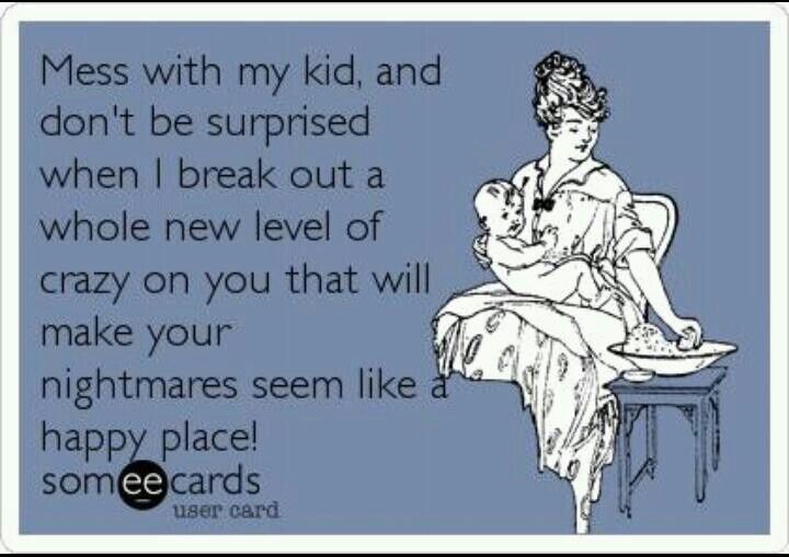 Don't Mess With My Mom Quotes Dont Mess With My Mom Quotes. QuotesGram