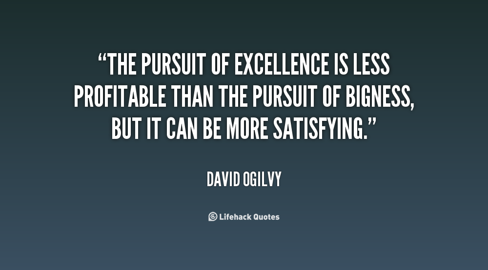 The Pursuit Of Excellence Quotes. QuotesGram