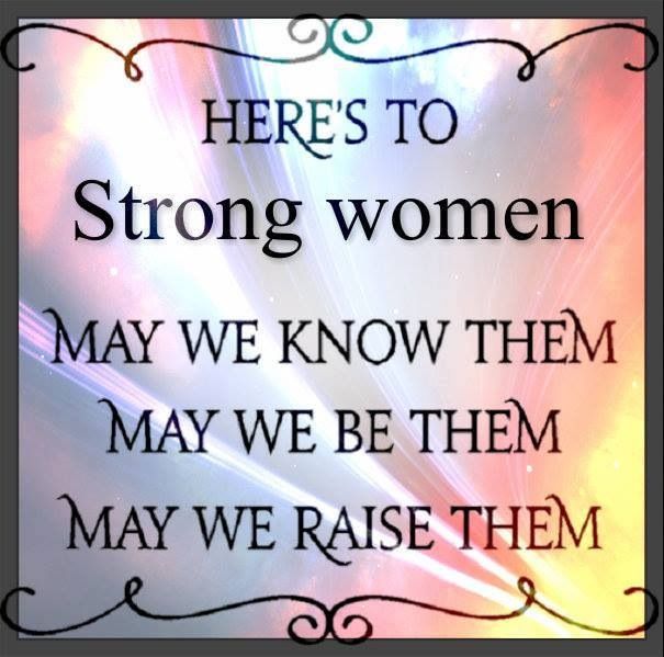 Heres To Strong Women Quotes. QuotesGram